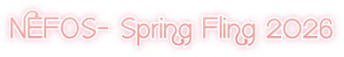 NEFOS- Spring Fling 2026 NEFOS- Spring Fling 2026